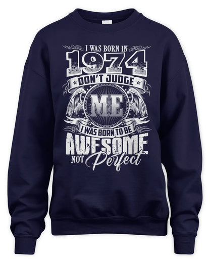 1974 HH89-K2 – Awesome Birth Year Quote T-Shirt - Unisex Sweatshirt - Navy