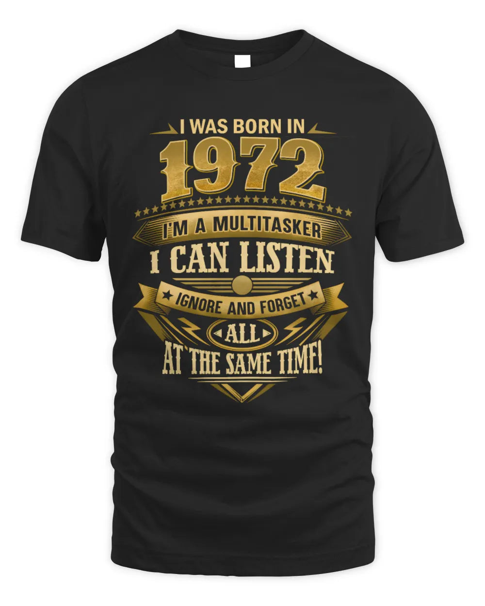 1972 HH89-K2 – Funny Birth Year Multitasker Quote T-Shirt - Unisex Standard T-Shirt - Black