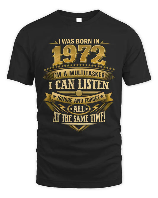 1972 HH89-K2 – Funny Birth Year Multitasker Quote T-Shirt - Unisex Standard T-Shirt - Black