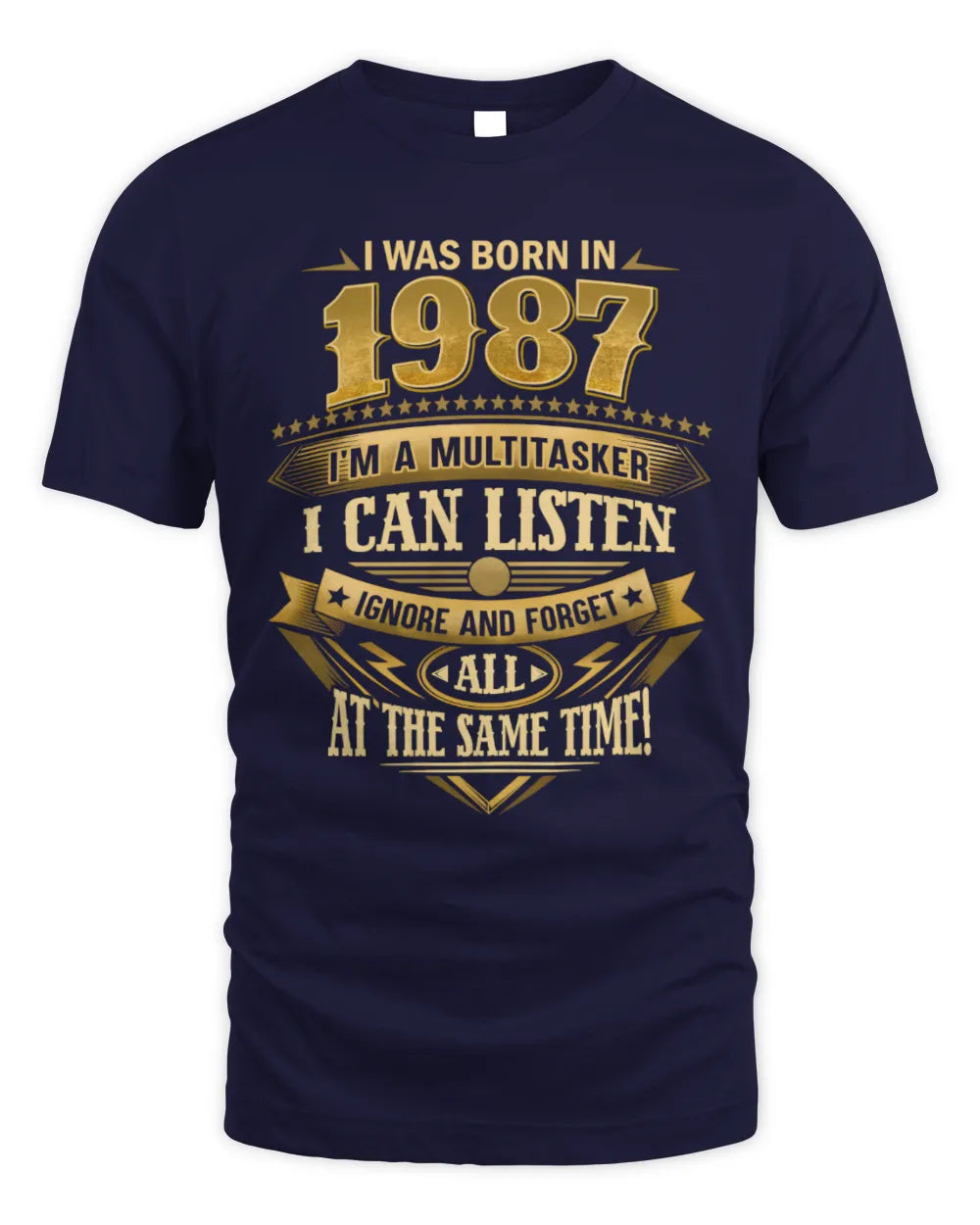 1987 HH89-K2 – Funny Birth Year Multitasker Quote T-Shirt - Unisex Standard T-Shirt - Navy