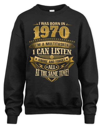 1970 HH89-K2 – Funny Birth Year Multitasker Quote T-Shirt - Unisex Sweatshirt - Black