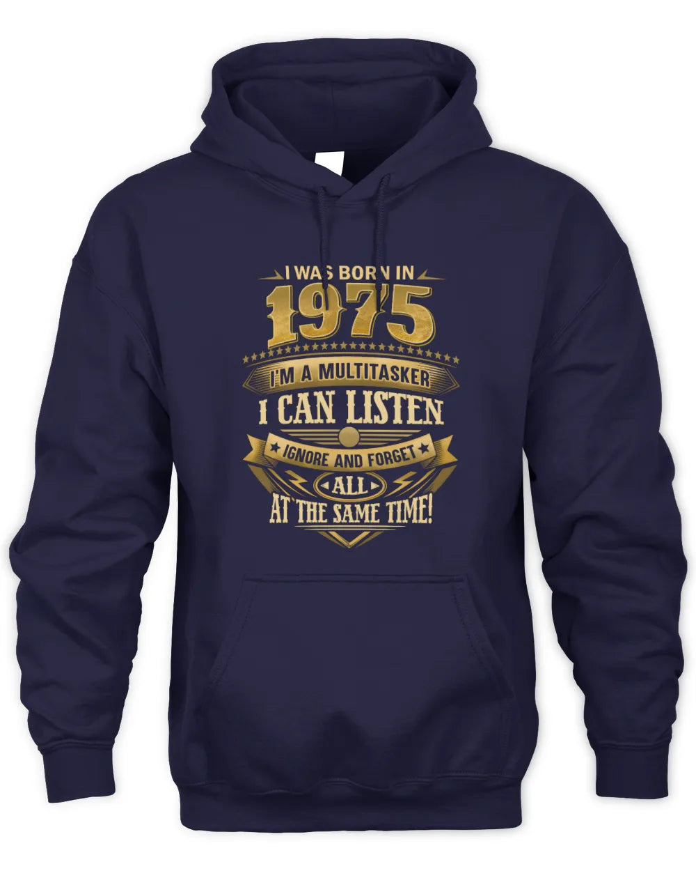1975 HH89-K2 – Funny Birth Year Multitasker Quote T-Shirt - Unisex Hoodie - Navy