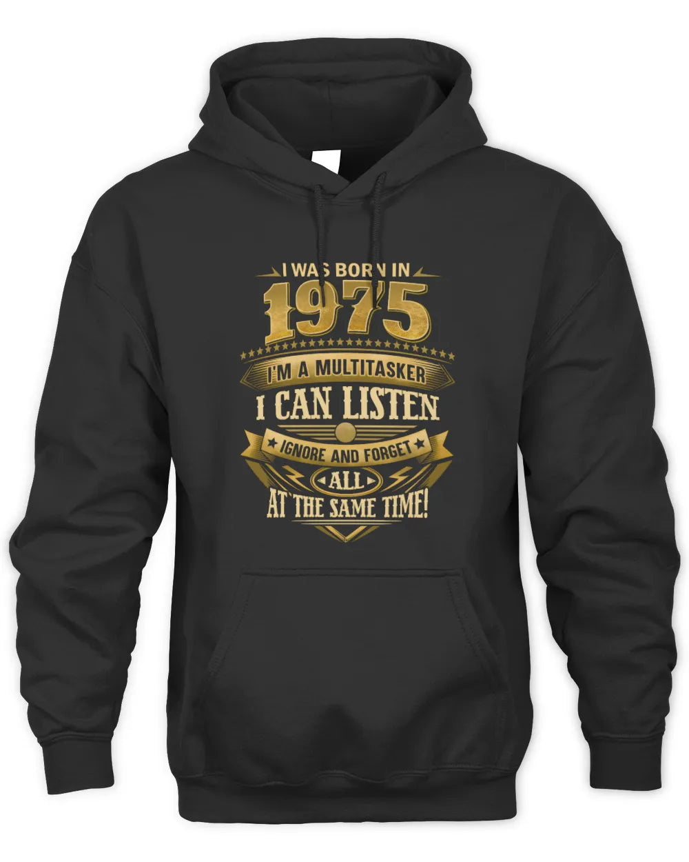 1975 HH89-K2 – Funny Birth Year Multitasker Quote T-Shirt - Unisex Hoodie - Black