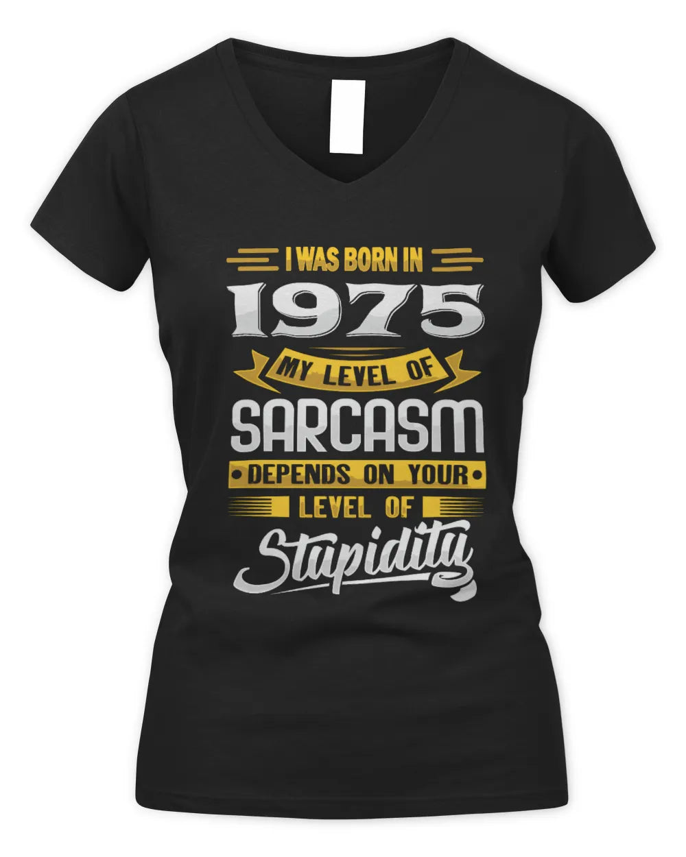 1975 HH88-K2 – Funny Birth Year Sarcasm Quote T-Shirt - Women's V-Neck T-Shirt - Black