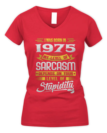 1975 HH88-K2 – Funny Birth Year Sarcasm Quote T-Shirt - Women's V-Neck T-Shirt - Red