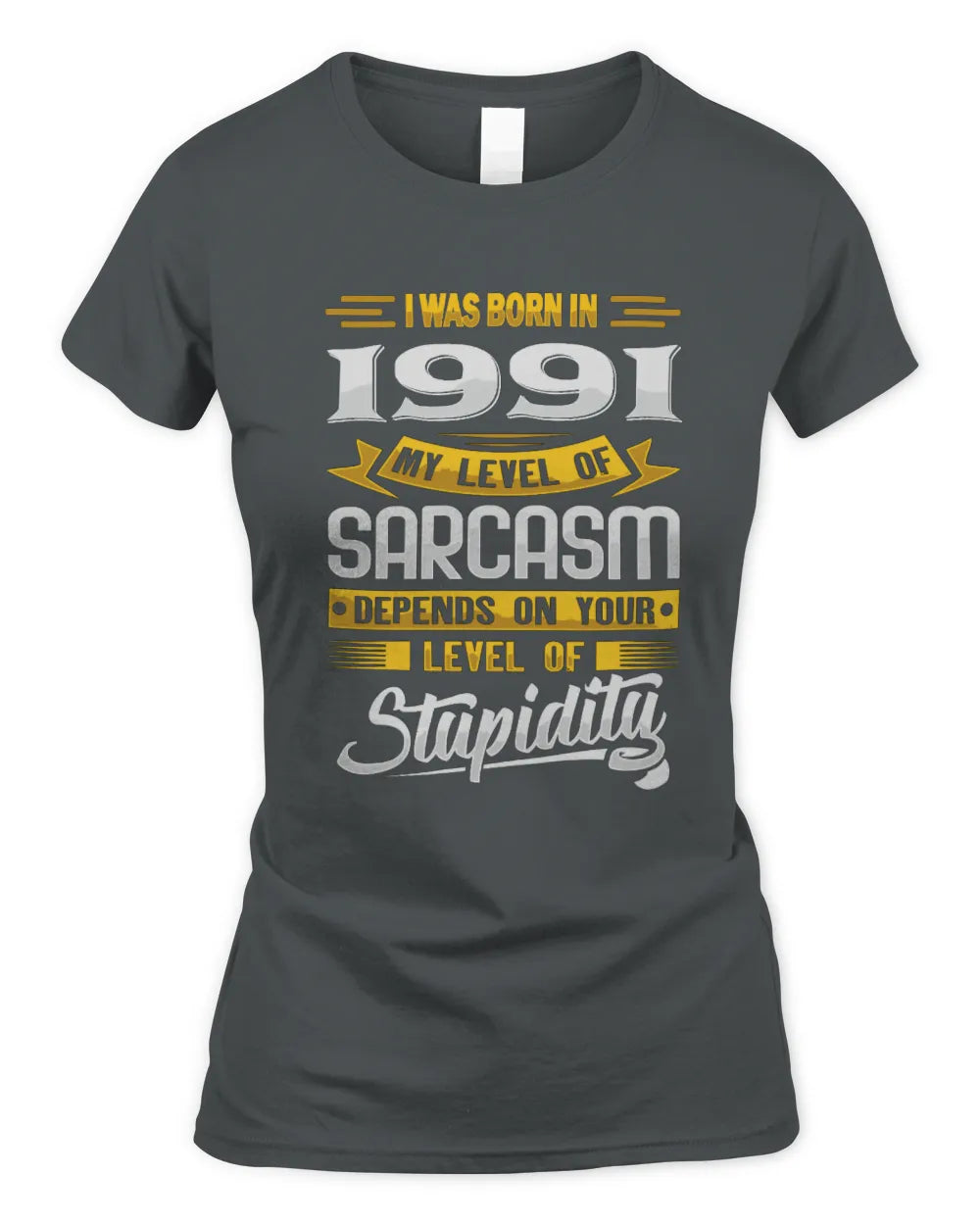 1991 HH88-K2 – Funny Birth Year Sarcasm Quote T-Shirt - Women's Standard T-Shirt - Charcoal