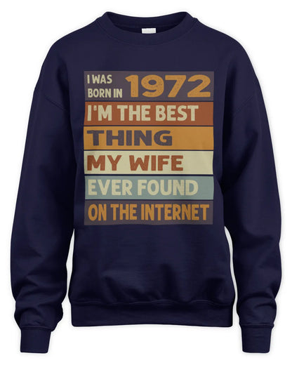 1972 HH89-K2 – Funny Birth Year Wife Quote T-Shirt - Unisex Sweatshirt - Navy