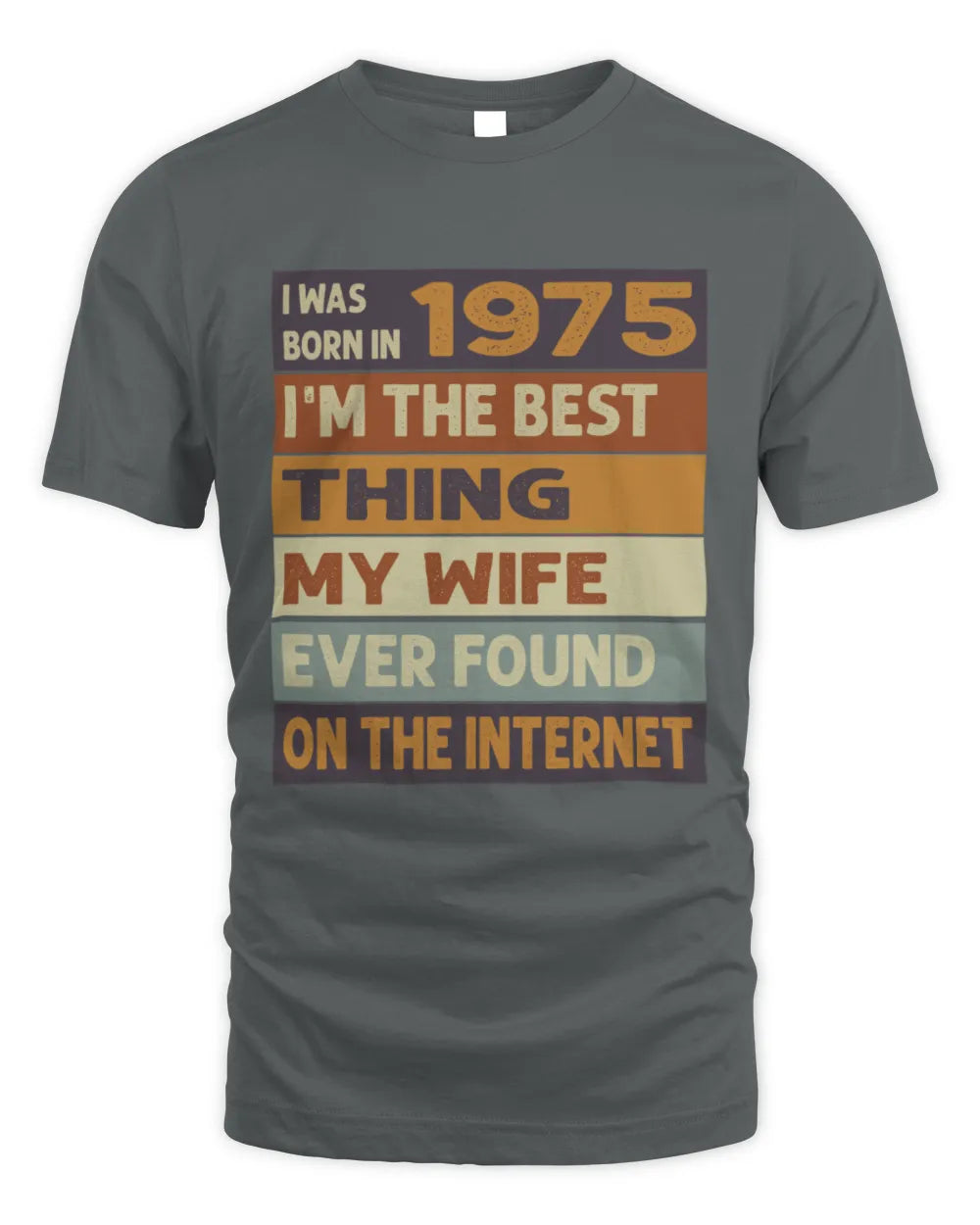 1975 HH89-K2 – Funny Birth Year Wife Quote T-Shirt - Unisex Standard T-Shirt - Charcoal