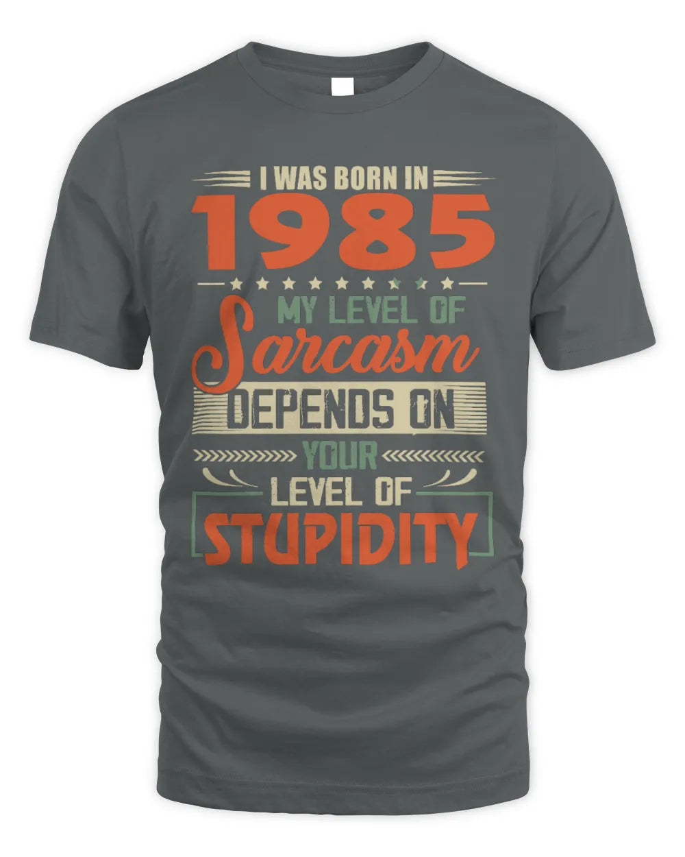 1985 HH89-K2 – Vintage Born to Be Sarcastic T-Shirt - Unisex Standard T-Shirt - Charcoal
