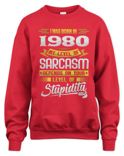 1980 HH88-K2 – Funny Birth Year Sarcasm Quote T-Shirt - Unisex Sweatshirt - Red