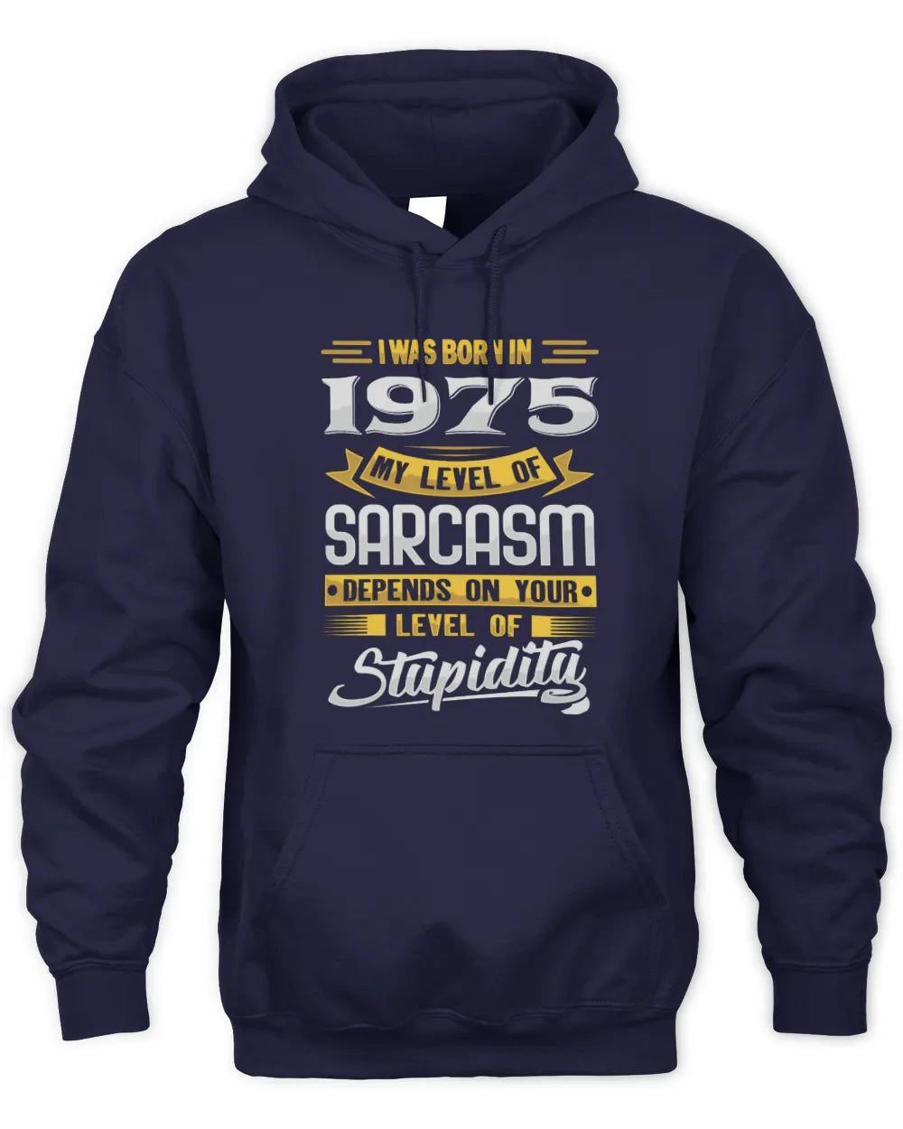 1975 HH88-K2 – Funny Birth Year Sarcasm Quote T-Shirt - Unisex Hoodie - Navy