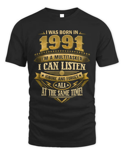1991 HH89-K2 – Funny Birth Year Multitasker Quote T-Shirt - Unisex Standard T-Shirt - Black