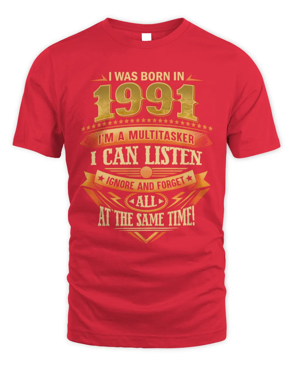 1991 HH89-K2 – Funny Birth Year Multitasker Quote T-Shirt - Unisex Standard T-Shirt - Red