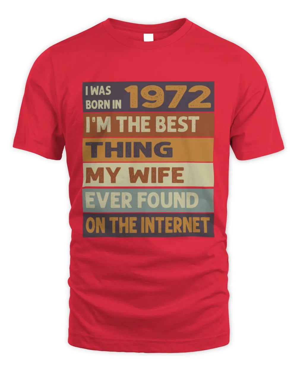 1972 HH89-K2 – Funny Birth Year Wife Quote T-Shirt - Unisex Standard T-Shirt - Red
