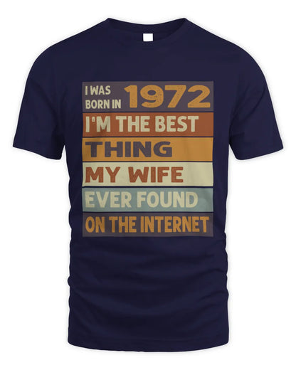 1972 HH89-K2 – Funny Birth Year Wife Quote T-Shirt - Unisex Standard T-Shirt - Navy