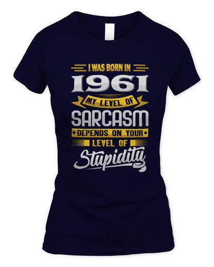 1961 HH88-K2 – Funny Birth Year Sarcasm Quote T-Shirt - Women's Standard T-Shirt - Navy