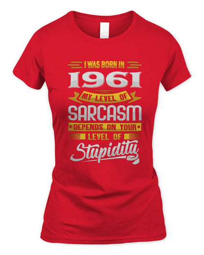 1961 HH88-K2 – Funny Birth Year Sarcasm Quote T-Shirt - Women's Standard T-Shirt - Red
