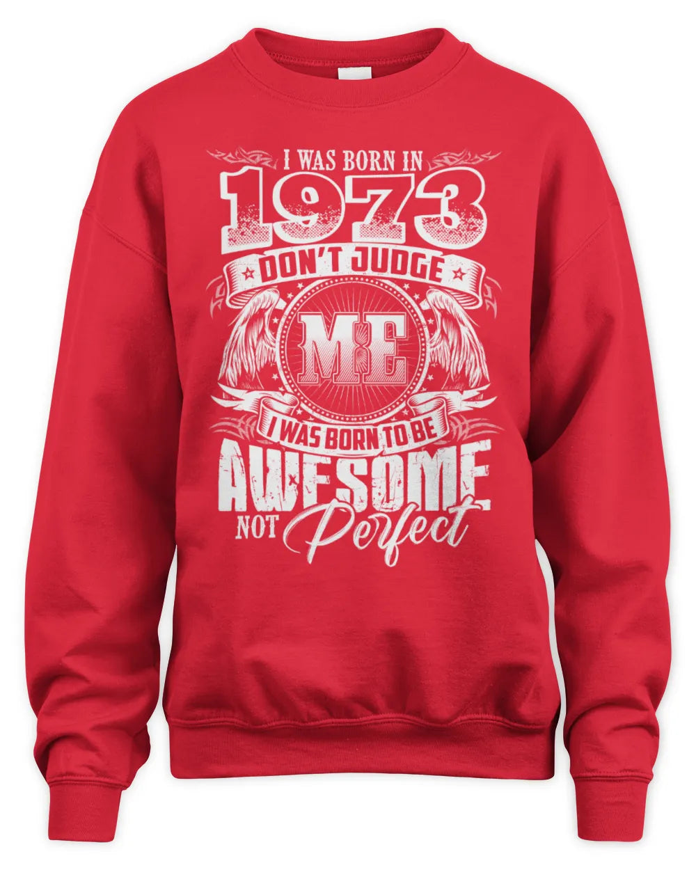 1973 HH89-K2 – Awesome Birth Year Quote T-Shirt - Unisex Sweatshirt - Red