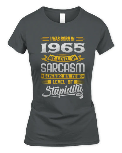 1965 HH88-K2 – Funny Birth Year Sarcasm Quote T-Shirt - Women's Standard T-Shirt - Charcoal