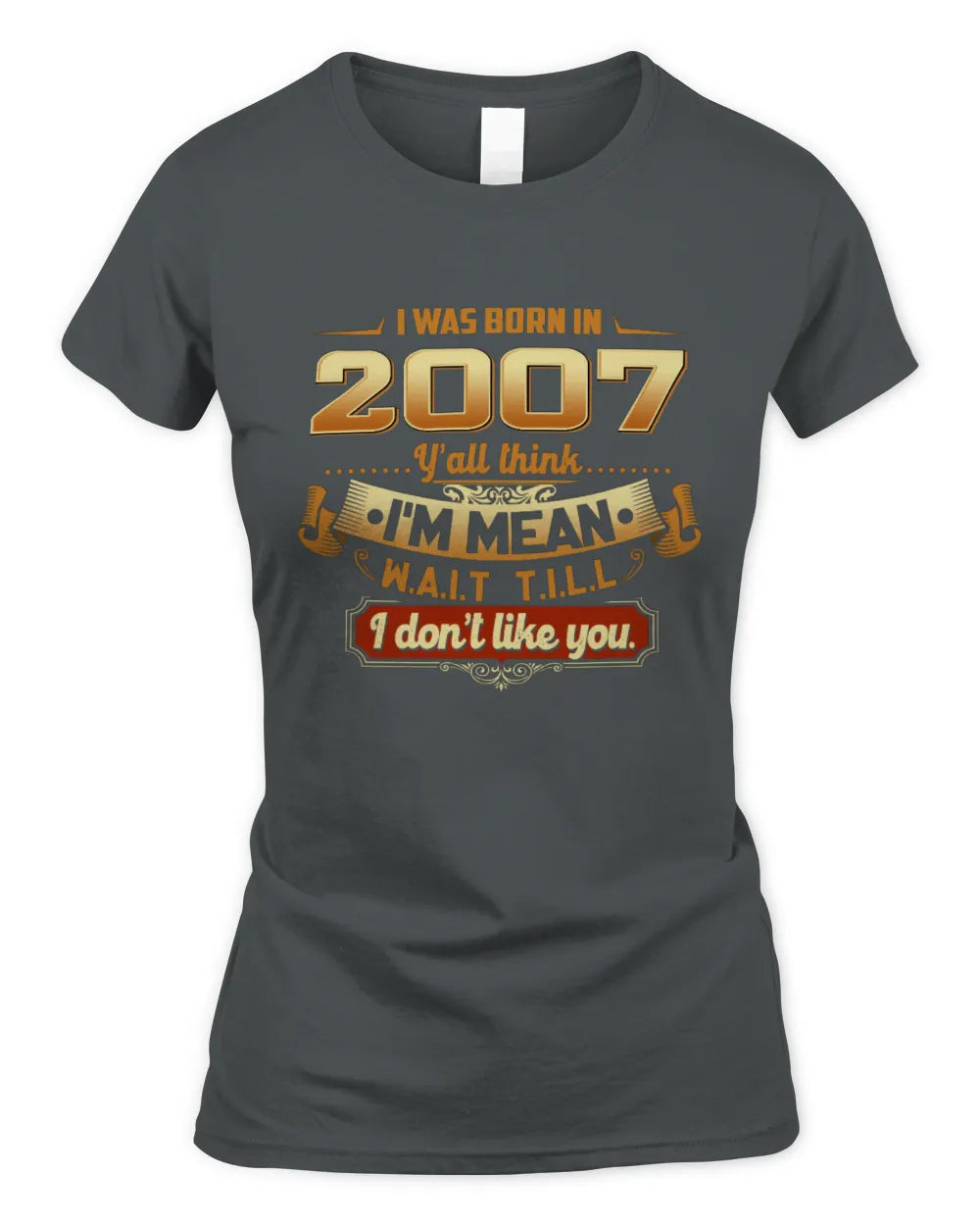 2007 HH89-K2 – Funny Birth Year Attitude Quote T-Shirt - Women's Standard T-Shirt - Charcoal