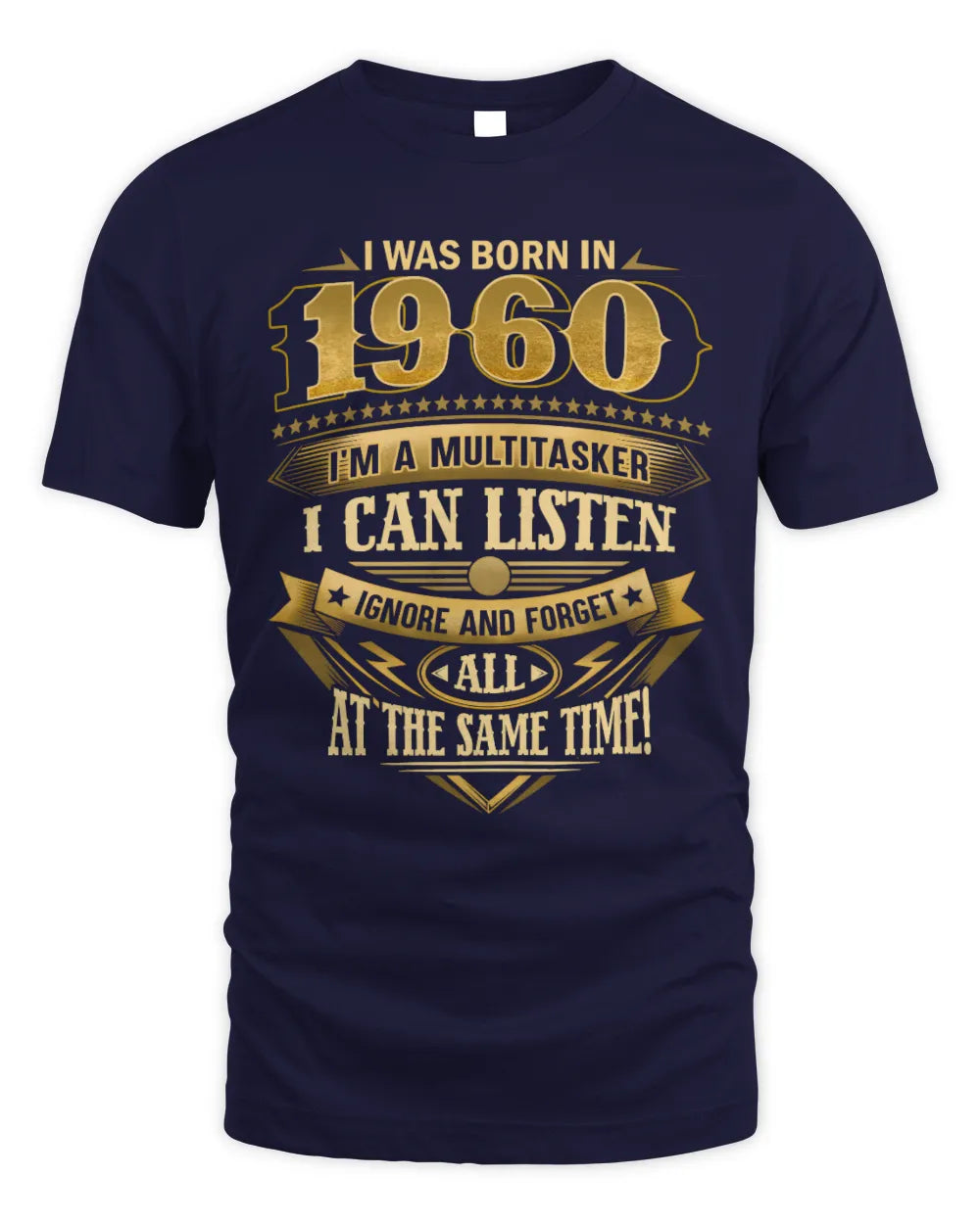 1960 HH89-K2 – Funny Birth Year Multitasker Quote T-Shirt - Unisex Standard T-Shirt - Navy