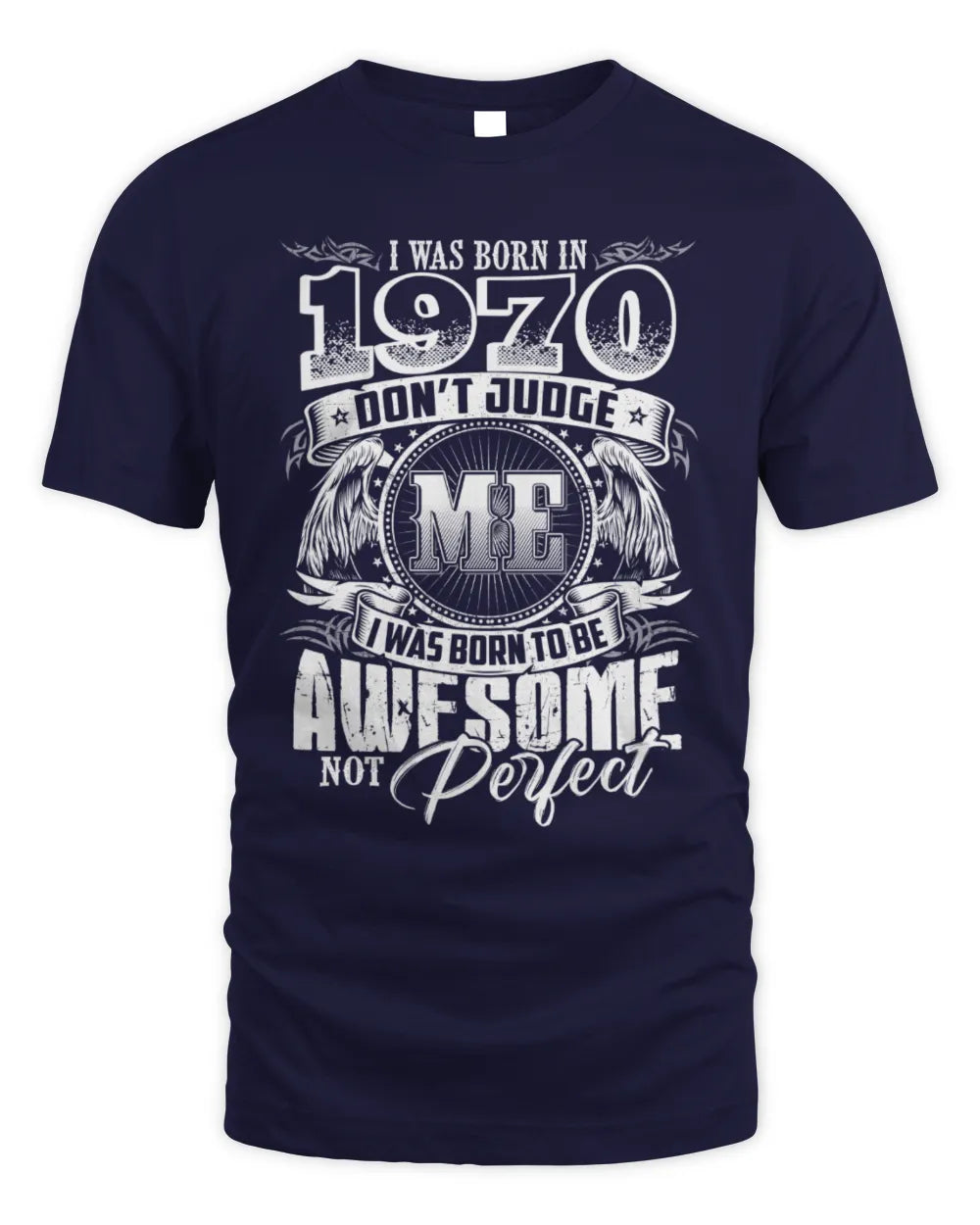 1970 HH89-K2 – Awesome Birth Year Quote T-Shirt - Unisex Standard T-Shirt - Navy
