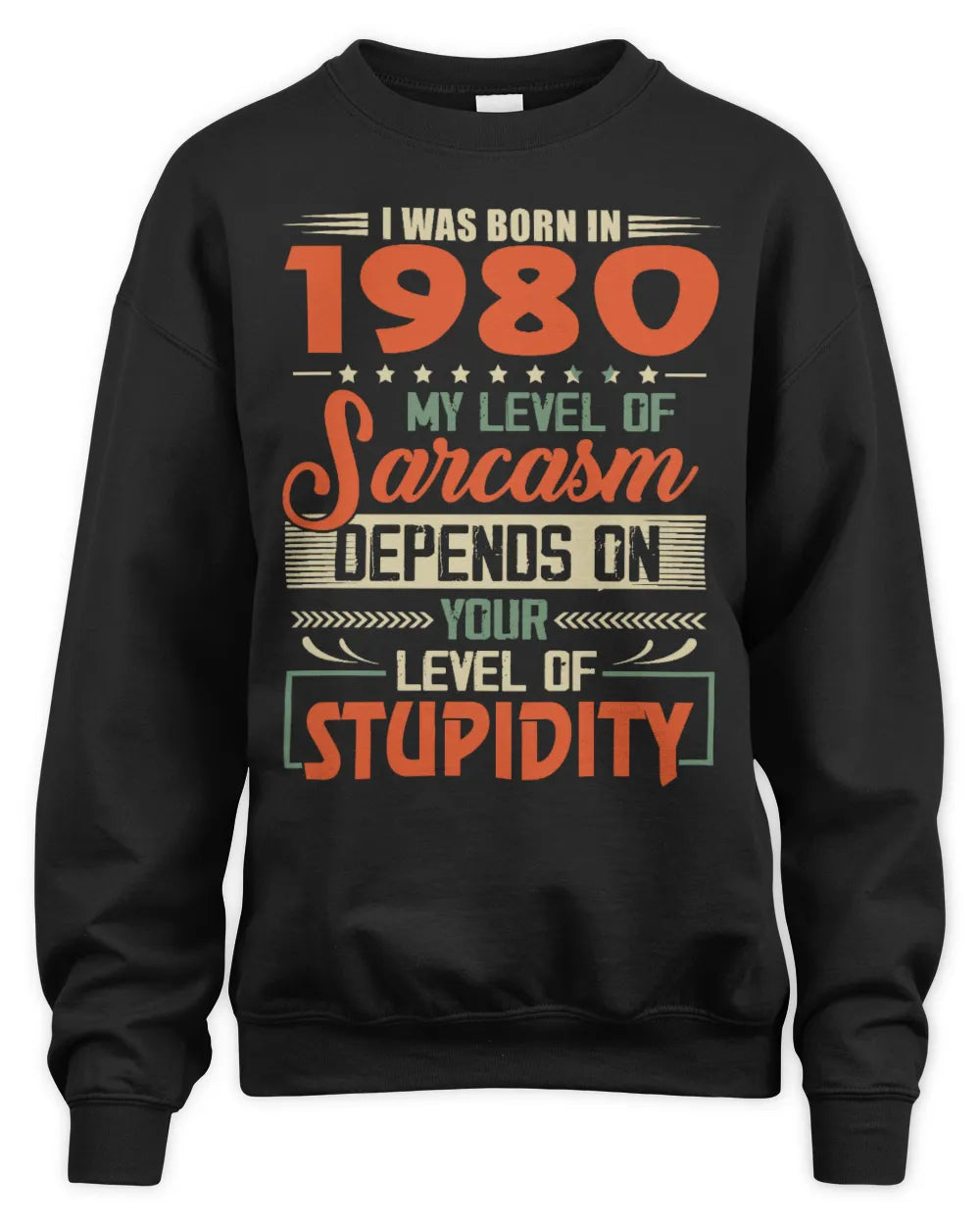 1980 HH89-K2 – Vintage Born to Be Sarcastic T-Shirt - Unisex Sweatshirt - Black