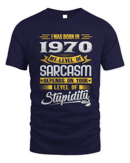 1970 HH88-K2 – Funny Birth Year Sarcasm Quote T-Shirt - Unisex Standard T-Shirt - Navy
