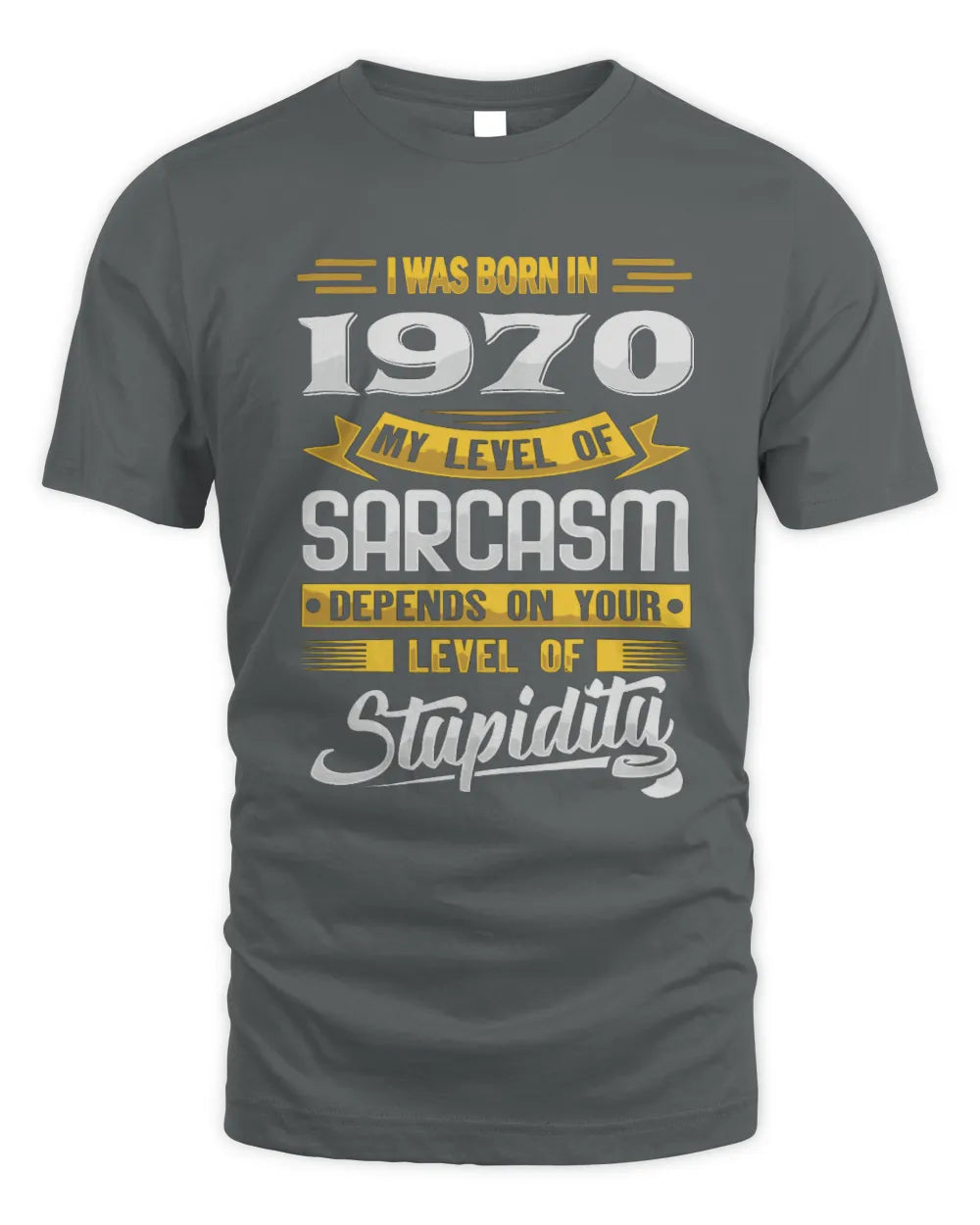 1970 HH88-K2 – Funny Birth Year Sarcasm Quote T-Shirt - Unisex Standard T-Shirt - Charcoal