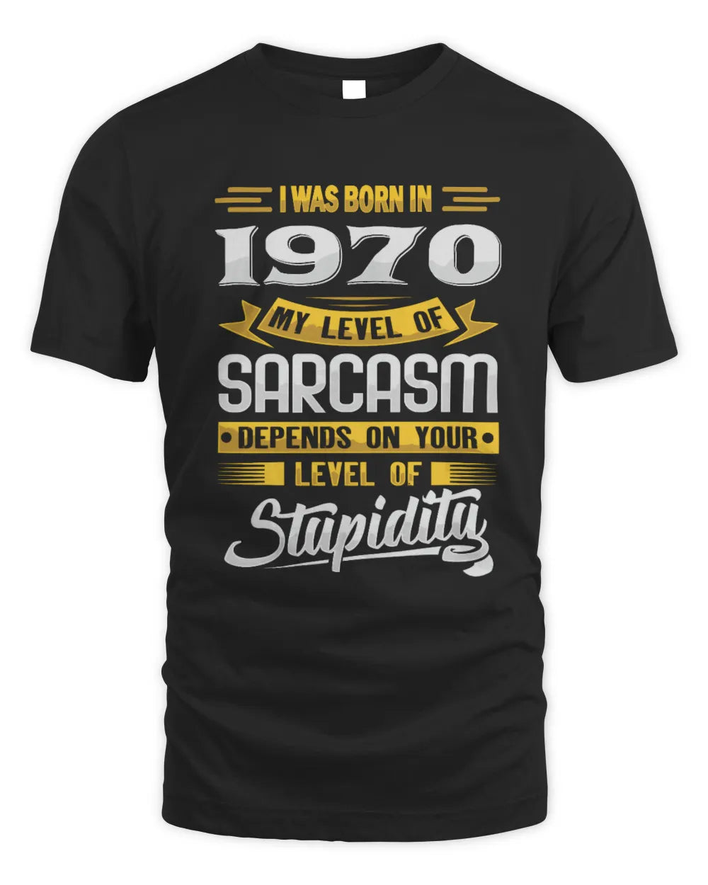 1970 HH88-K2 – Funny Birth Year Sarcasm Quote T-Shirt - Unisex Standard T-Shirt - Black