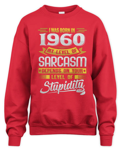 1960 HH88-K2 – Funny Birth Year Sarcasm Quote T-Shirt - Unisex Sweatshirt - Red