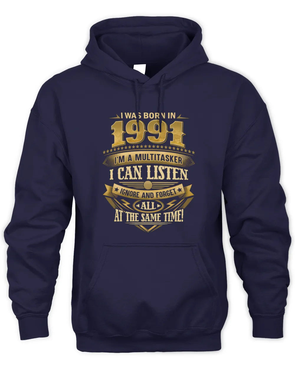 1991 HH89-K2 – Funny Birth Year Multitasker Quote T-Shirt - Unisex Hoodie - Navy