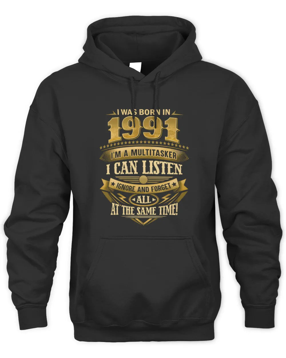 1991 HH89-K2 – Funny Birth Year Multitasker Quote T-Shirt - Unisex Hoodie - Black