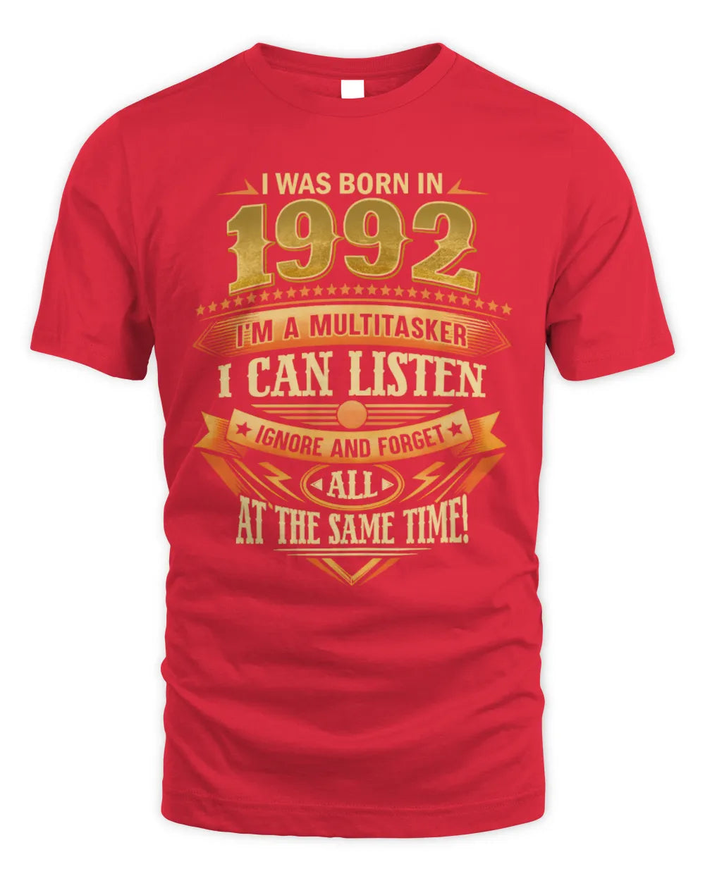 1992 HH89-K2 – Funny Birth Year Multitasker Quote T-Shirt - Unisex Standard T-Shirt - Red