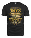 1973 HH89-K2 – Funny Birth Year Multitasker Quote T-Shirt