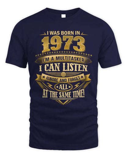 1973 HH89-K2 – Funny Birth Year Multitasker Quote T-Shirt - Unisex Standard T-Shirt - Navy