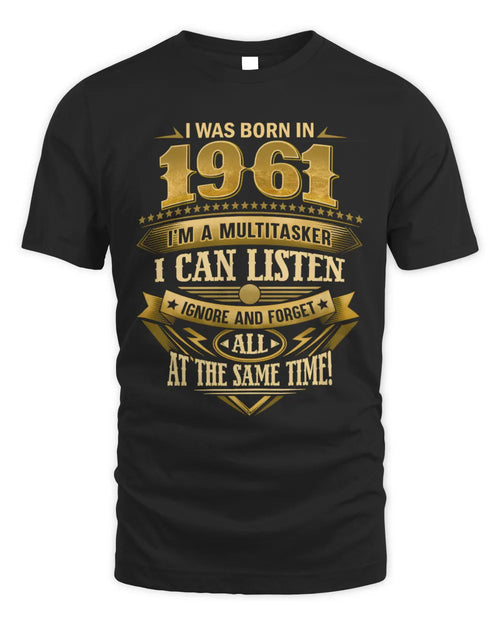 1961 HH89-K2 – Funny Birth Year Multitasker Quote T-Shirt - Unisex Standard T-Shirt - Black