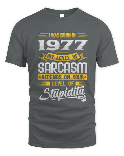 1977 HH88-K2 – Funny Birth Year Sarcasm Quote T-Shirt - Unisex Standard T-Shirt - Charcoal