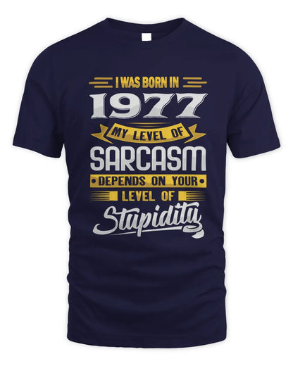 1977 HH88-K2 – Funny Birth Year Sarcasm Quote T-Shirt - Unisex Standard T-Shirt - Navy