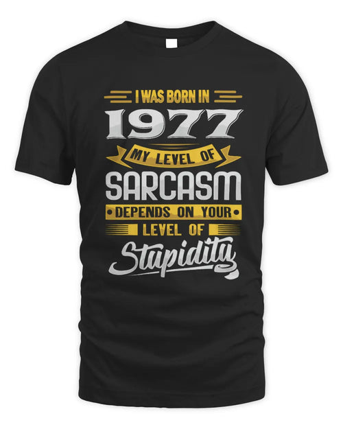 1977 HH88-K2 – Funny Birth Year Sarcasm Quote T-Shirt - Unisex Standard T-Shirt - Black