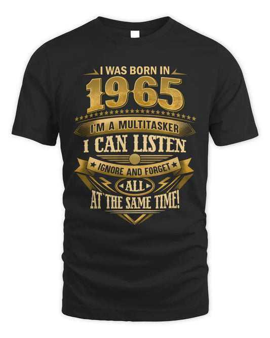 1965 HH89-K2 – Funny Birth Year Multitasker Quote T-Shirt - Unisex Standard T-Shirt - Black