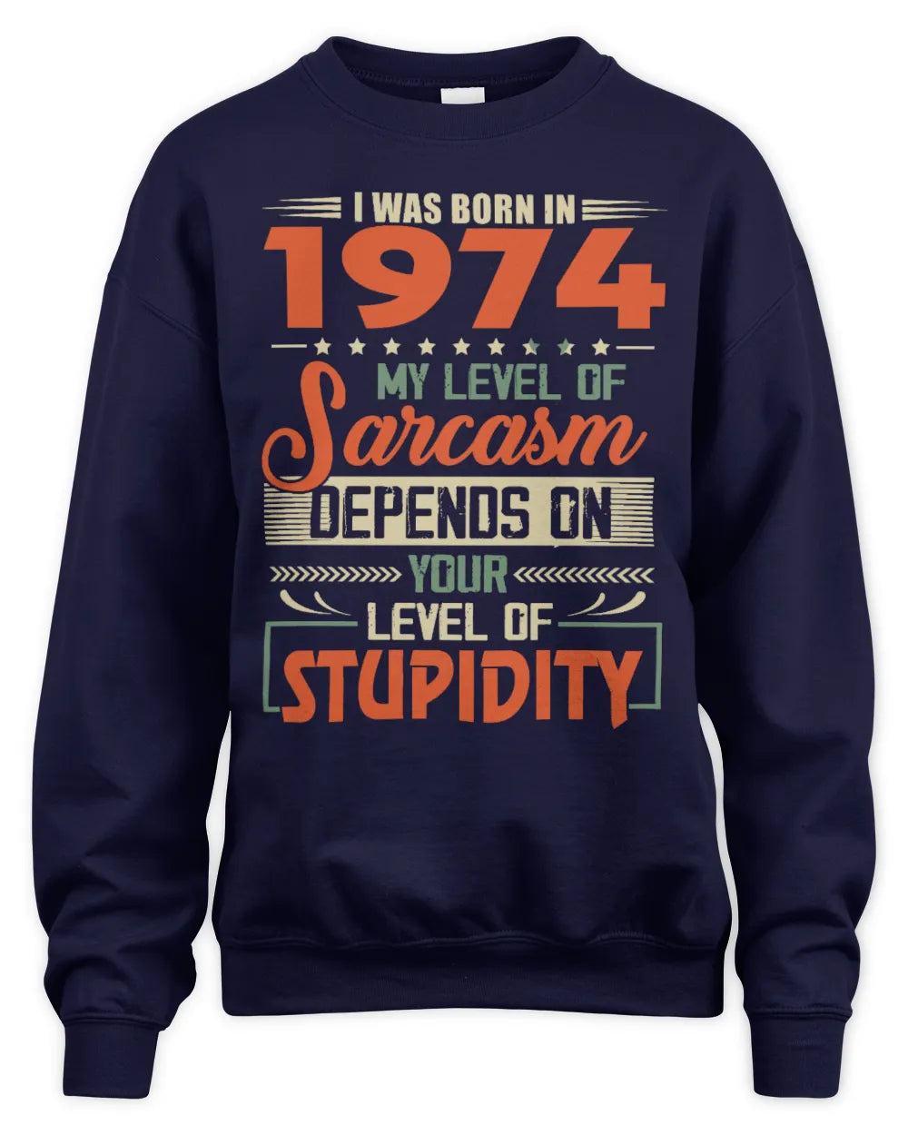 1974 HH89-K2 – Vintage Born to Be Sarcastic T-Shirt - Unisex Sweatshirt - Navy