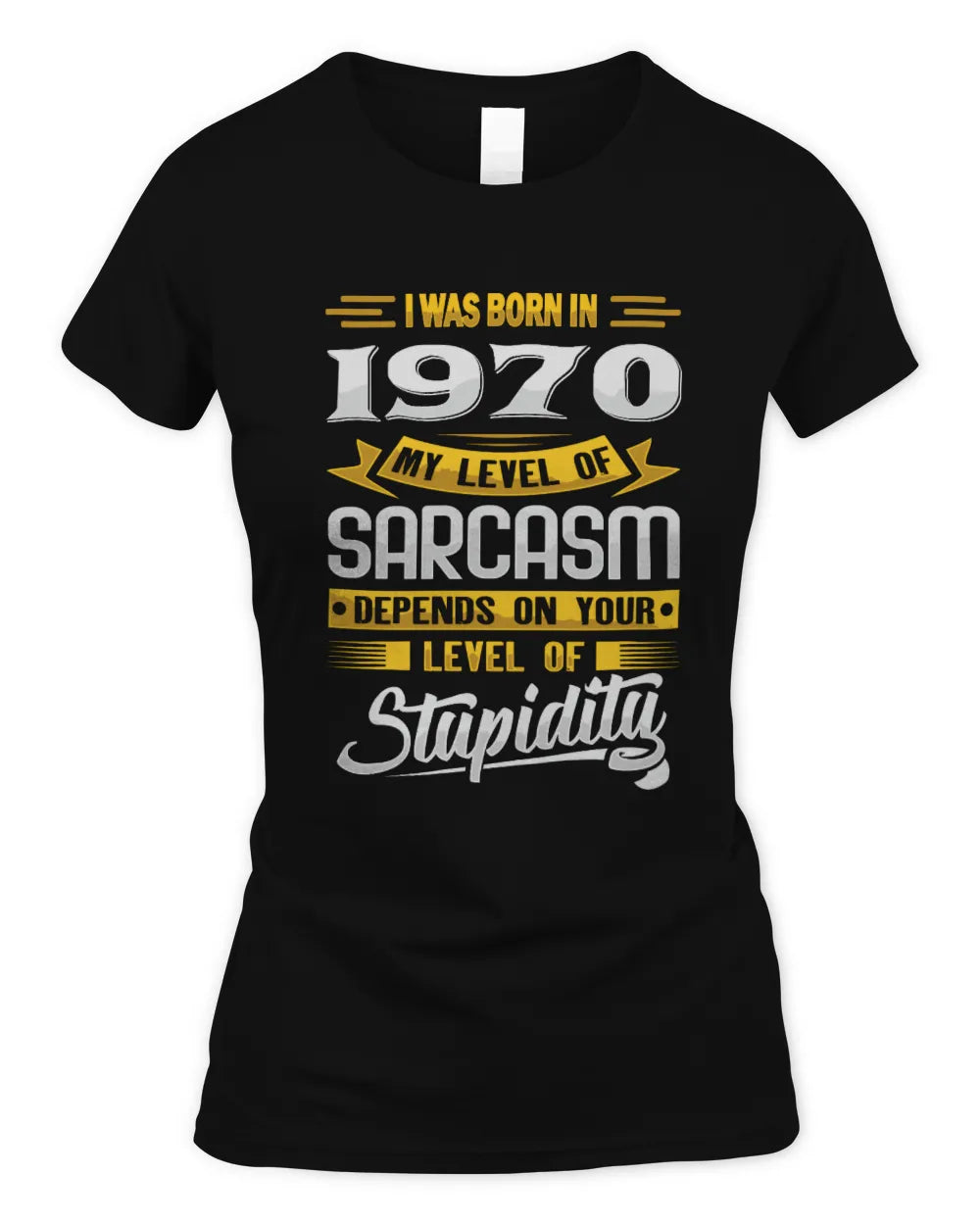 1970 HH88-K2 – Funny Birth Year Sarcasm Quote T-Shirt - Women's Standard T-Shirt - Black