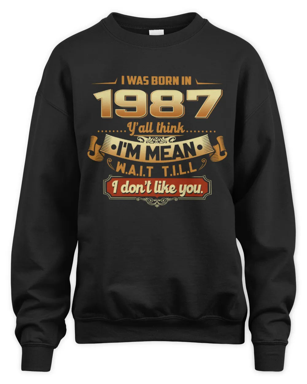 1987 HH89-K2 – Funny Birth Year Attitude Quote T-Shirt - Unisex Sweatshirt - Black