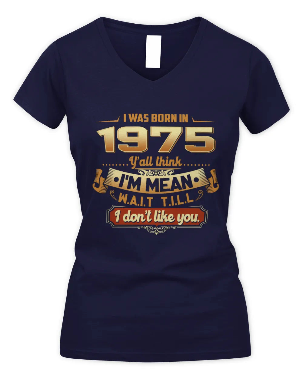 1975 HH89-K2 – Funny Birth Year Attitude Quote T-Shirt - Women's V-Neck T-Shirt - Navy