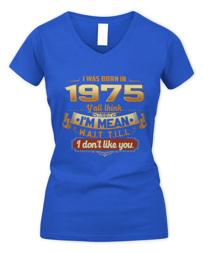 1975 HH89-K2 – Funny Birth Year Attitude Quote T-Shirt - Women's V-Neck T-Shirt - Royal