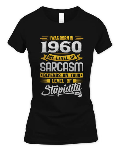 1960 HH88-K2 – Funny Birth Year Sarcasm Quote T-Shirt - Women's Standard T-Shirt - Black