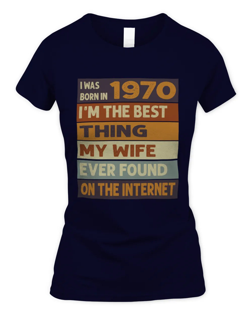 1970 HH89-K2 – Funny Birth Year Wife Quote T-Shirt - Women's Standard T-Shirt - Navy
