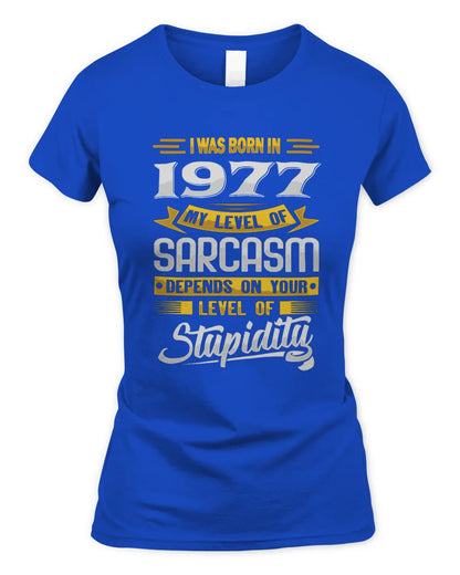 1977 HH88-K2 – Funny Birth Year Sarcasm Quote T-Shirt - Women's Standard T-Shirt - Royal