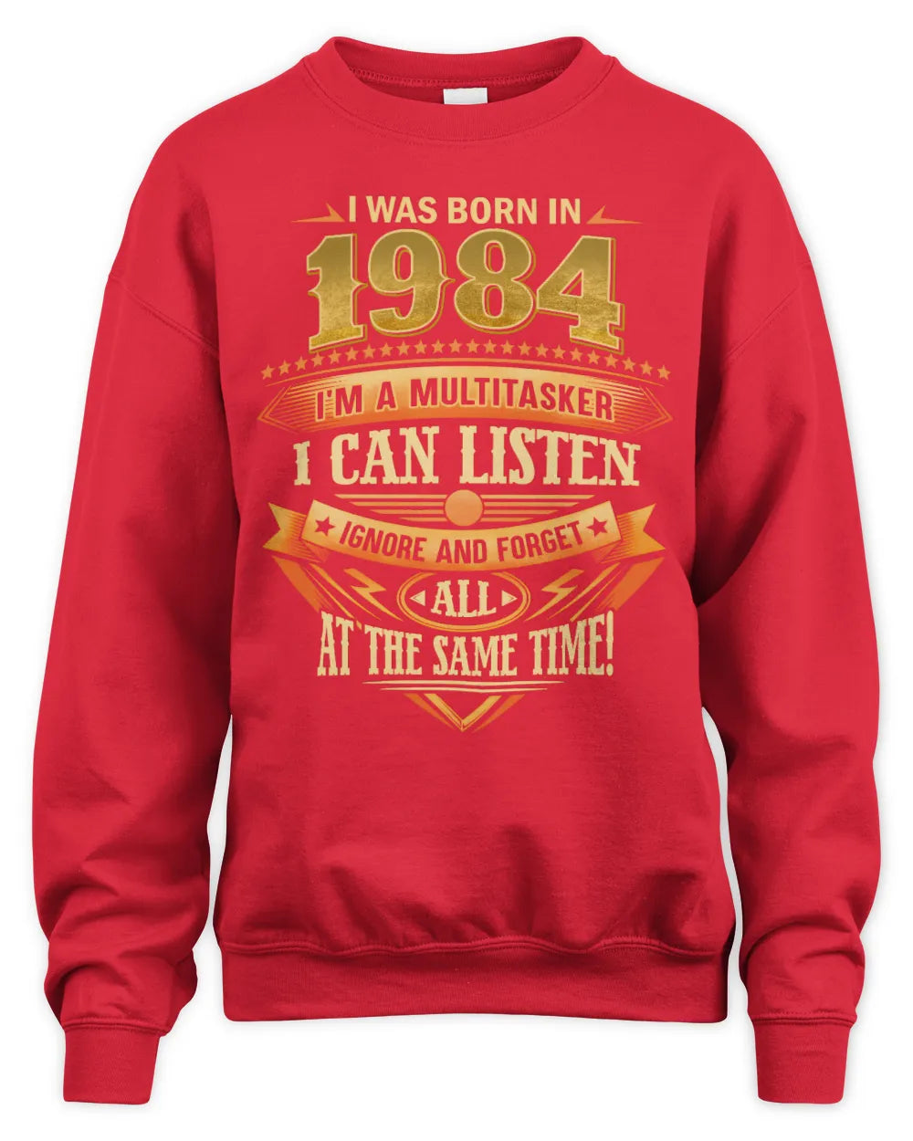 1984 HH89-K2 – Funny Birth Year Multitasker Quote T-Shirt - Unisex Sweatshirt - Red
